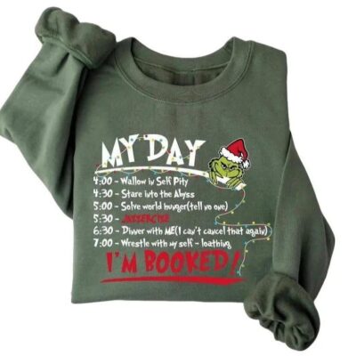 My Day I'm Booked Sweatshirt, The Grinch Christmas Schedule Sweatshirt, Womens Christmas Sweatshirt, Grinchmas Shirts, Christmas Graphic Tee My Day I'm Booked Sweatshirt, The Grinch Christmas Schedule Sweatshirt, Womens Christmas Sweatshirt, Grinchmas Shirts, Christmas Graphic Tee